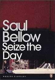 Seize the Day (Bellow)
