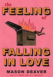 The Feeling of Falling in Love (Mason Deaver)
