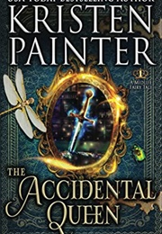 The Accidental Queen (Kristen Painter)