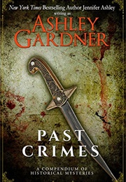 Past Crimes: A Compendium of Historical Mysteries (Ashley Gardner)