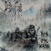 Deeds of Flesh - Path of the Weakening (1999)