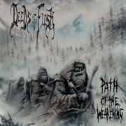 Deeds of Flesh - Path of the Weakening (1999)