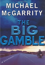 The Big Gamble (Michael McGarrity)