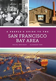 A People&#39;s Guide to the San Francisco Bay Area (Rachel Brahinsky)