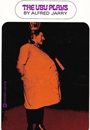 The Ubu Plays (Alfred Jarry)