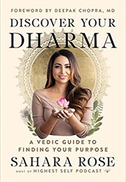 Discover Your Dharma (Sahara Rose Ketabi)
