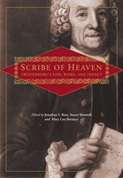 Scribe of Heaven: Swedenborg's Life, Work and Impact (Rose, Shotwell, Bertucci)