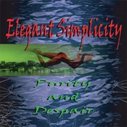 Elegant Simplicity - Purity and Despair
