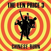 Chinese Burn - The Len Price 3