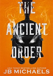 The Ancient Order (J.B. Michaels)