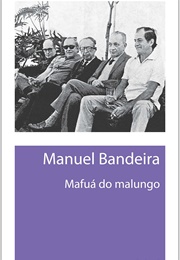 Mafuá Do Malungo (Manuel Bandeira)