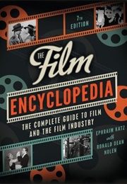The Film Encyclopedia (7th Edition) (Ephraim Katz With Ronald Dean Nolen)