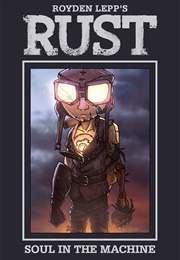 Rust Vol. 4: Soul in the Machine (Royden Lepp)