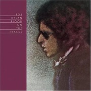 &quot;Blood on the Tracks&quot; - Bob Dylan (1975)