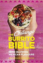 The Chilango Burrito Bible (Eric Partaker)