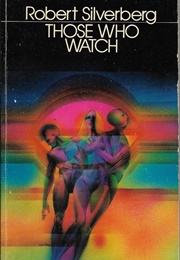 Those Who Watch (Robert Silverberg)