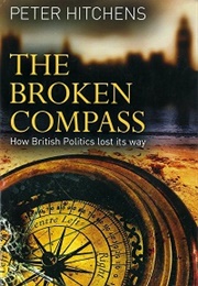 The Broken Compass (Peter Hitchens)