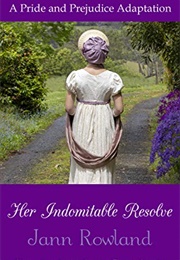 Her Indomitable Resolve (Jann Rowland)
