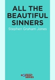 All the Beautiful Sinners (Stephen Graham Jones)