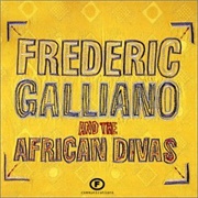 Frédéric Galliano and the African Divas - Frédéric Galliano and the African Divas