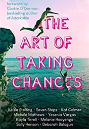 The Art of Taking Chances (Kelsie Stelting)