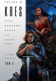 Pani Dobrego Znaku. Wieczny Pokój (Feliks W. Kres)
