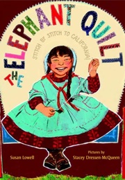 The Elephant Quilt (Susan Lowell)