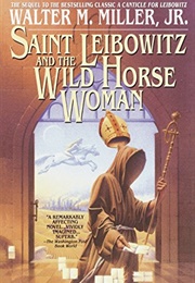 Saint Leibowitz and the Wild Horse Woman (Walter M. Miller, Jr.)