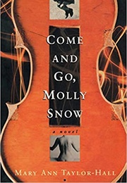 Come and Go, Molly Snow (Mary Ann Taylor-Hall)