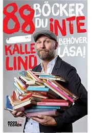 88 Böcker Du Inte Behöver Läsa (Kalle Lind)