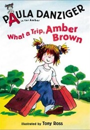 What a Trip, Amber Brown (Paula Danziger)