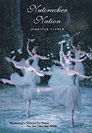 Nutcracker Nation (Jennifer Fisher)