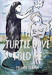 The Turtle Dove Told Me (Thandi Sliepen)