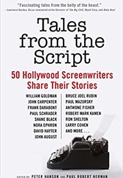 Tales From the Script: 50 Hollywood Screenwriters Share Their Stories (Peter Hanson)