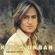 Golden Road - Keith Urban