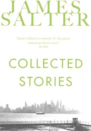 Collected Stories (James Salter)