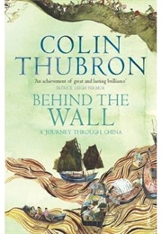 Behind the Wall (Colin Thubron)