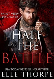 Half the Battle (Elle Thorpe)