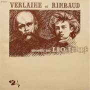 Verlaine Et Rimbaud Chantés Par Léo Ferré Léo Ferré