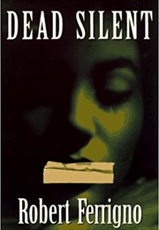 Dead Silent (Robert Ferrigno)