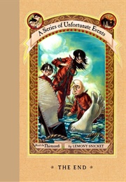 The End (A Series of Unfortunate Events  #13) (Lemony Snicket)