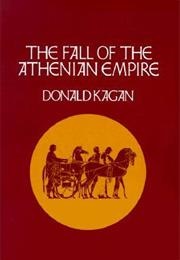 The Fall of the Athenian Empire (Donald Kagan)