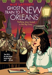 The Ghost Train to New Orleans (Mur Lafferty)