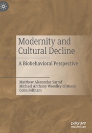 Modernity and Cultural Decline (Woodley Et Al.)