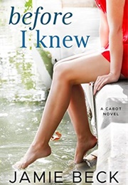 Before I Knew (Jamie Beck)
