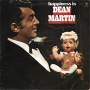 Happiness Is Dean Martin