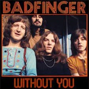 Badfinger - 'Without You'