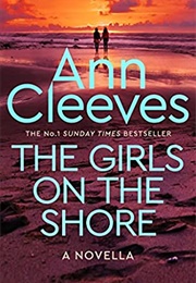 The Girls on the Shore (Ann Cleeves)