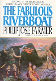 The Fabulous Riverboat (Philip Jose Farmer)