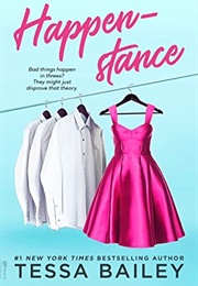 Happenstance (Tessa Bailey)